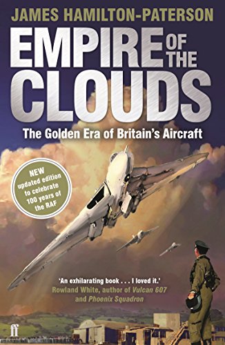 Empire of the Clouds: The Golden Era of Britain's Aircraft von Faber & Faber